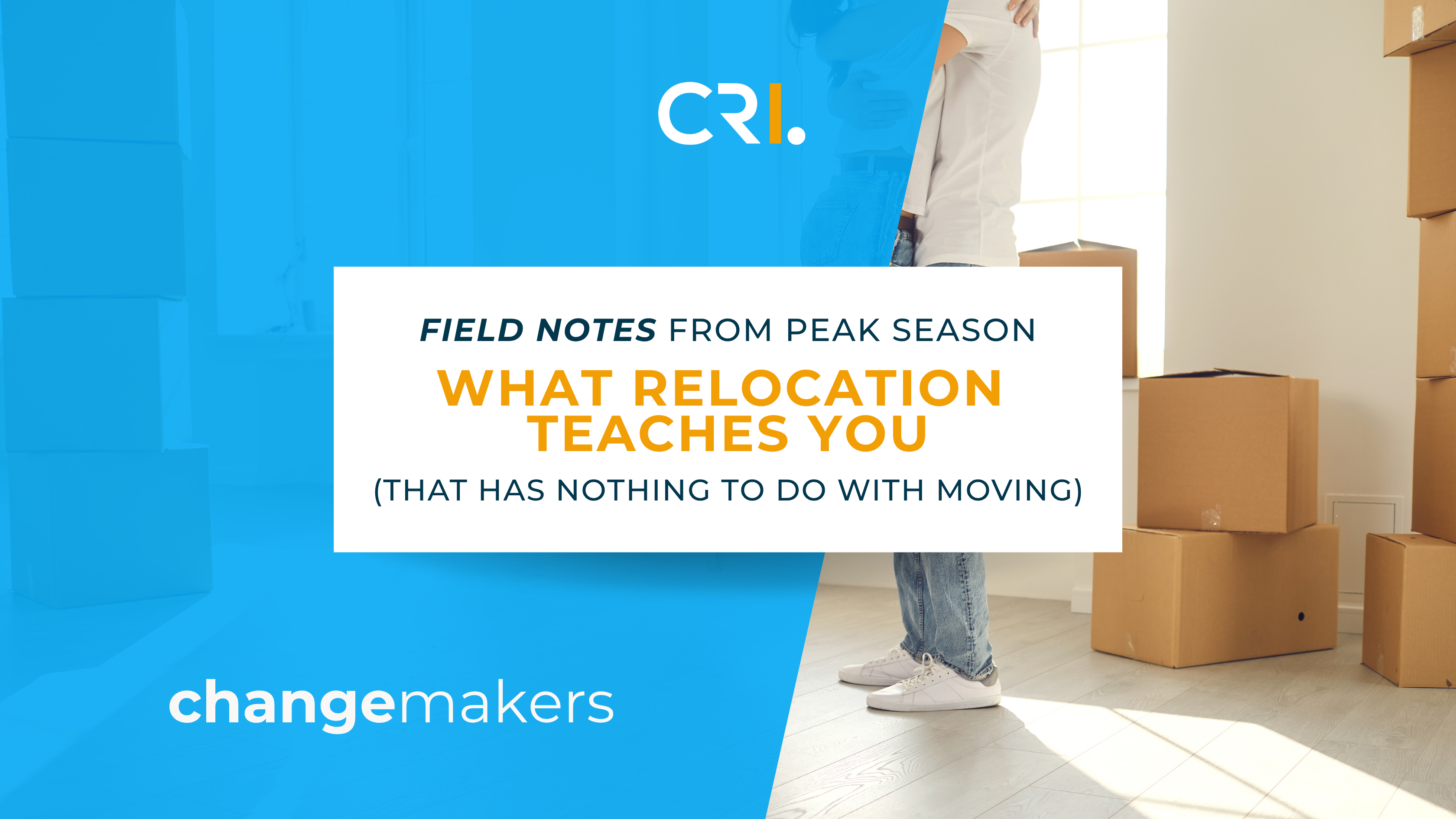 Relocation during Peak Season and what it teaches you